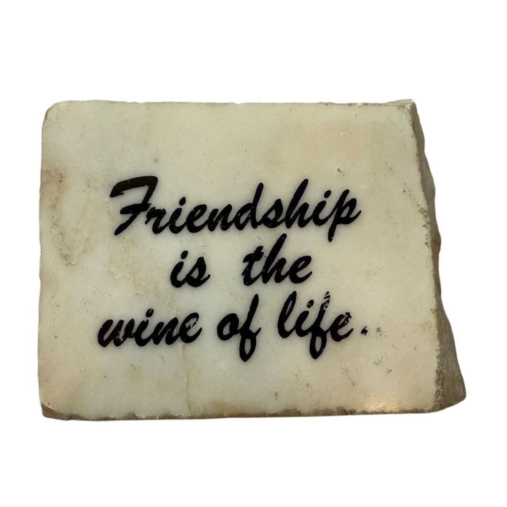 Friendship is the Wine of Life White Mineral Stone Decor Vintage Shelf Sitter